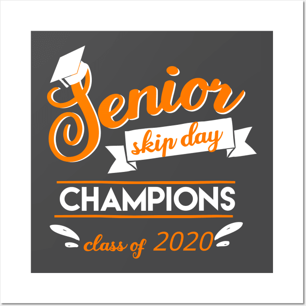 Senior skip day champions 2020 Wall Art by afmr.2007@gmail.com